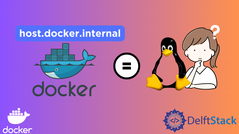 host-docker-internal-in-linux-delft-stack